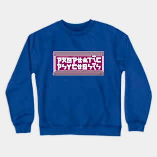 PROPHETIC PSYCHOSIS Crewneck Sweatshirt